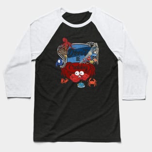 Don't Be Crabby Baseball T-Shirt